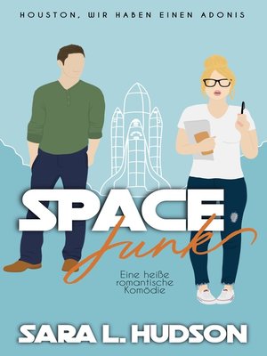 cover image of Space Junk— Houston, wir haben einen Adonis!